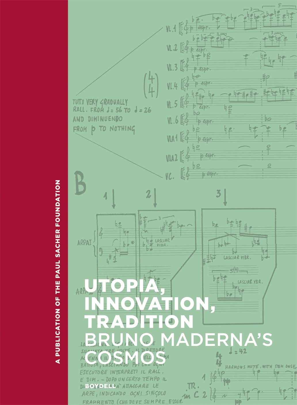 Utopia, Innovation, Tradition: Bruno Maderna's Cosmos (Paul Sacher Foundation) Arts & Music