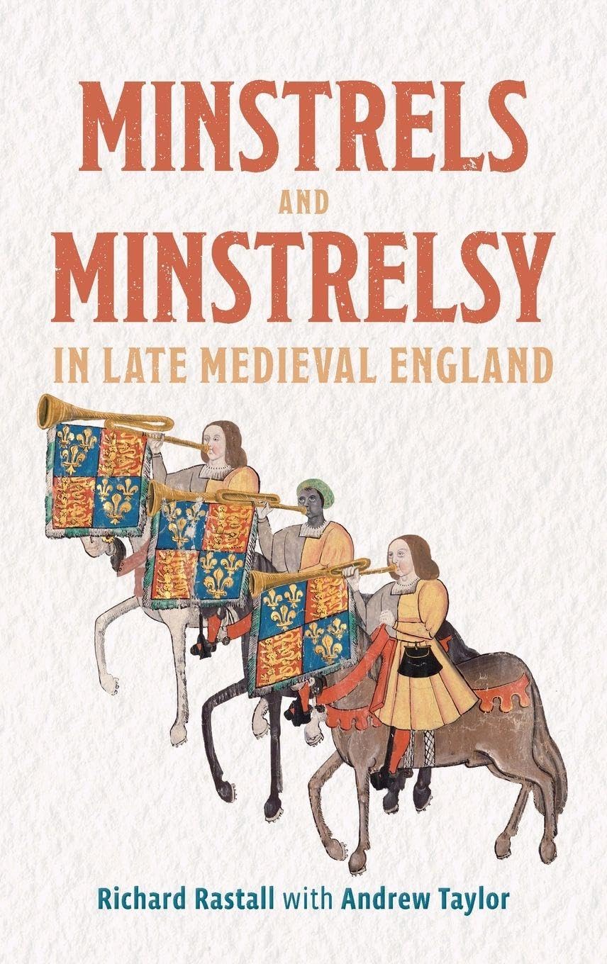 Minstrels and Minstrelsy in Late Medieval England Arts & Music