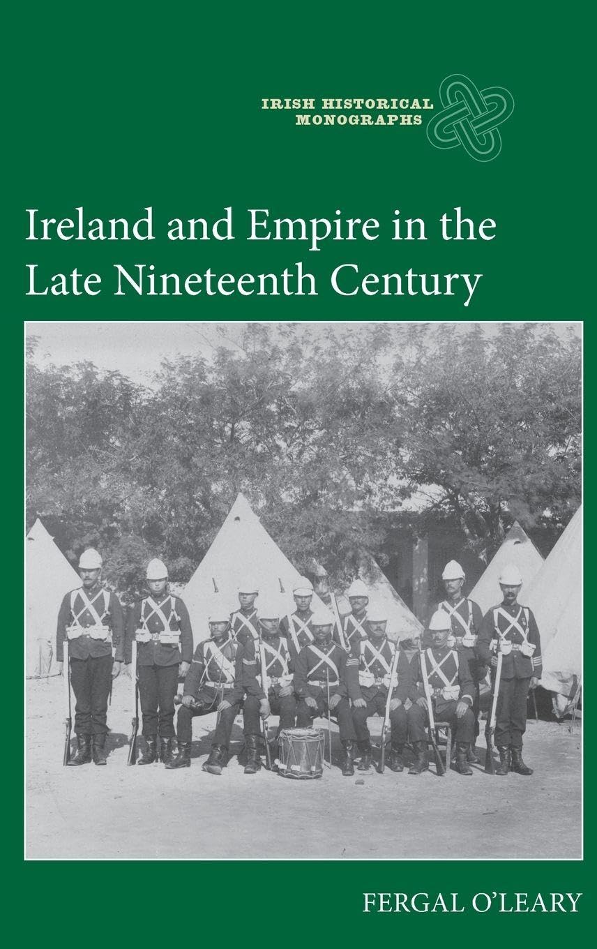 Ireland and Empire in the Late Nineteenth Century Politics & History