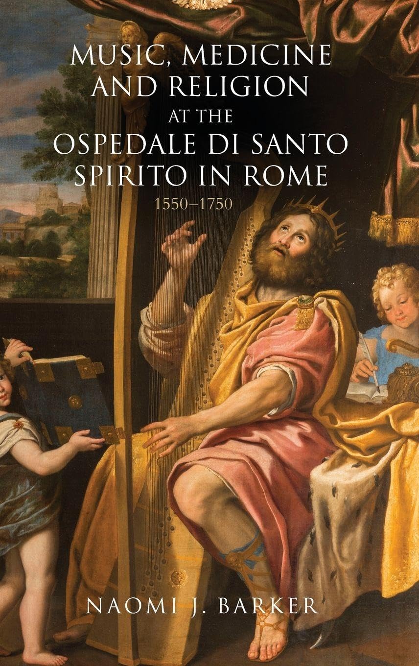 Music, Medicine and Religion at the Ospedale di Santo Spirito in Rome Medicine