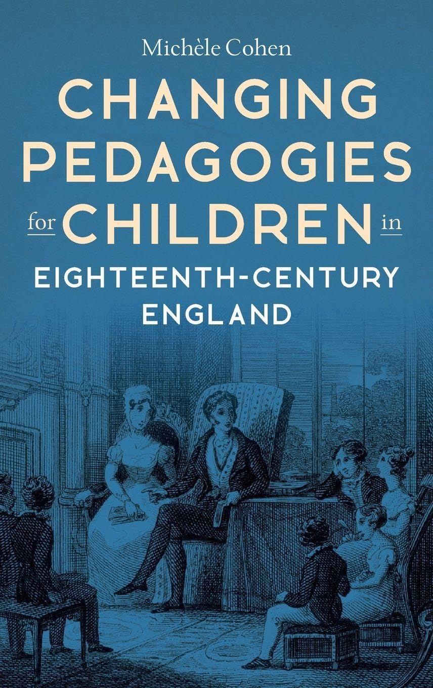 Changing Pedagogies for Children in Eighteenth-Century England Contemporary literature