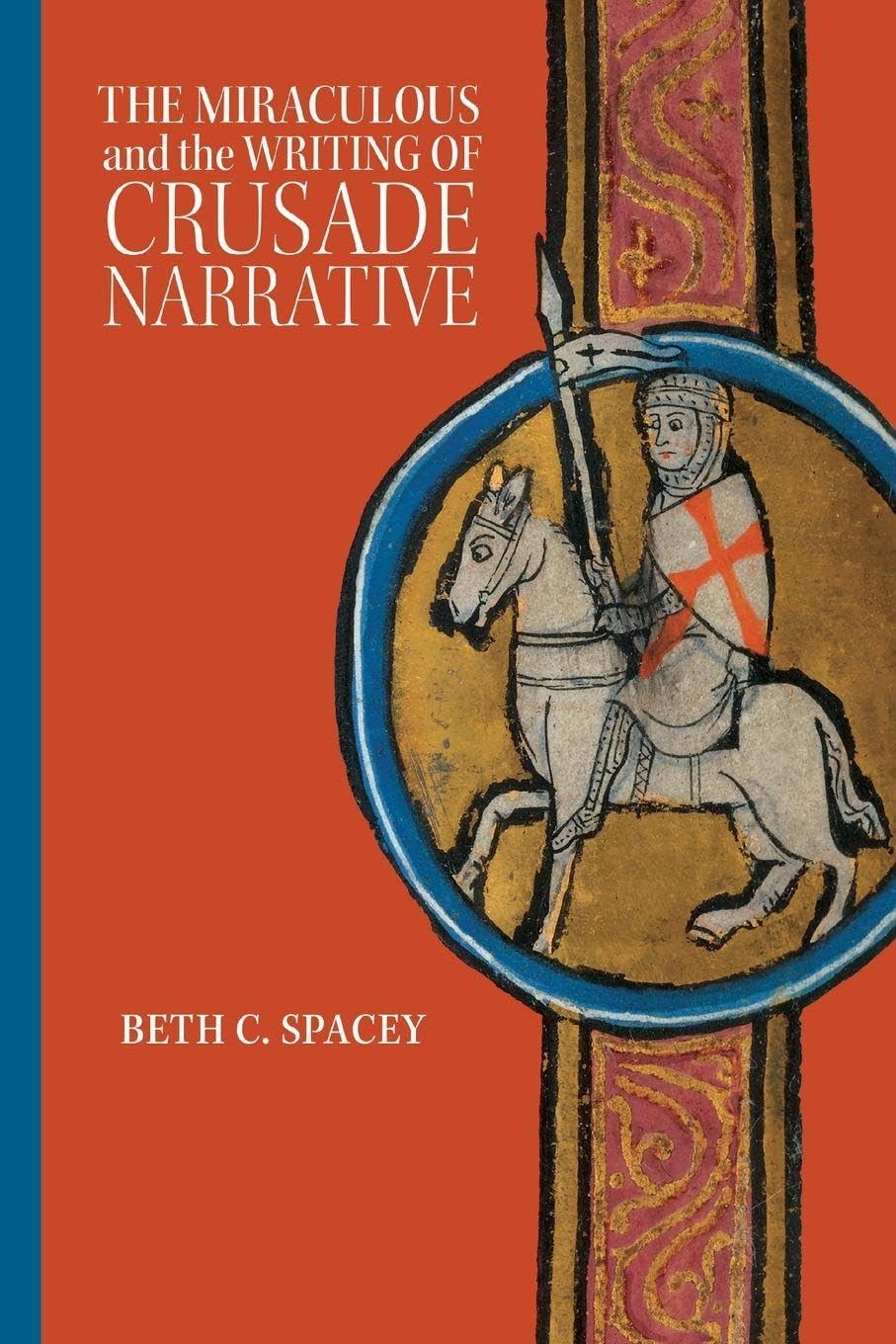 The Miraculous and the Writing of Crusade Narrative Philosophy