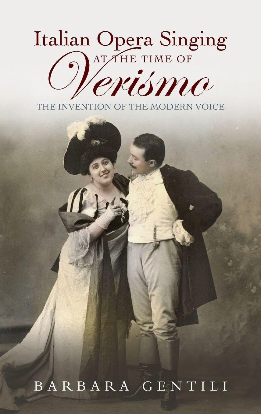 Italian Opera Singing at the Time of Verismo Art & Literature