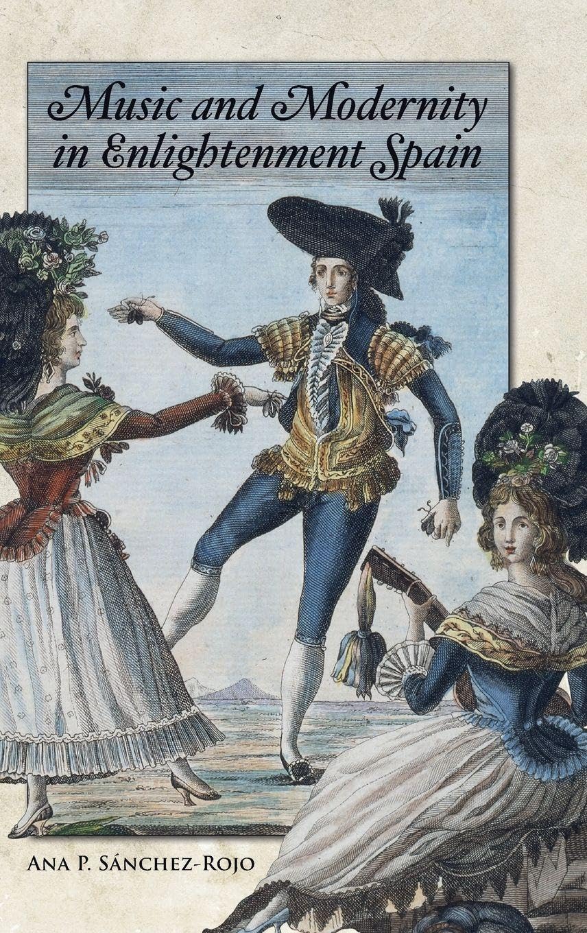 Music and Modernity in Enlightenment Spain Arts & Music