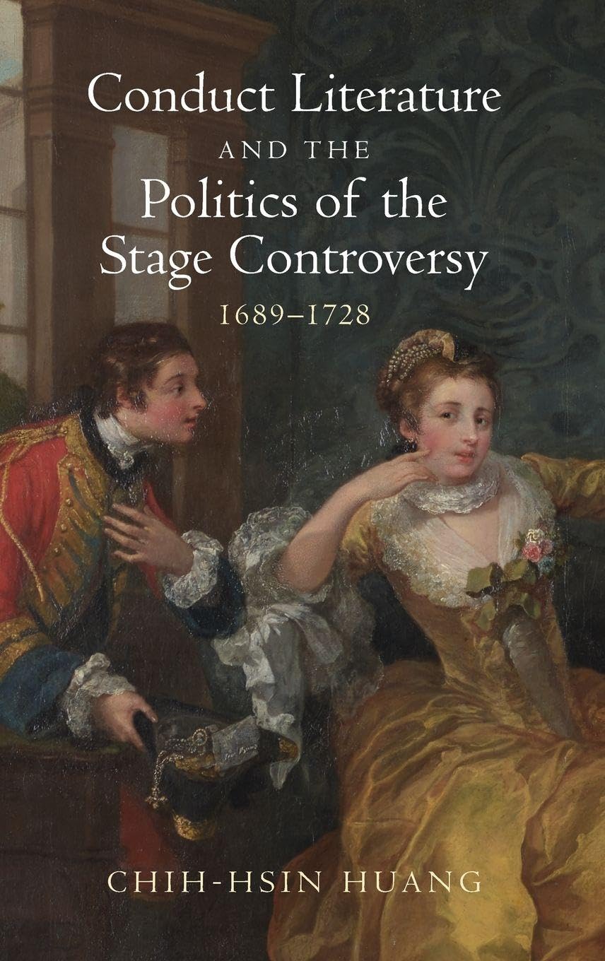 Conduct Literature and the Politics of the Stage Controversy Contemporary literature Books