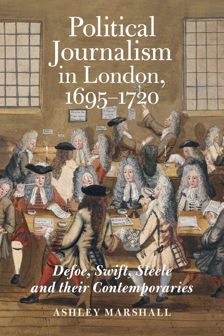 Political Journalism in London, 1695-1720 Contemporary literature