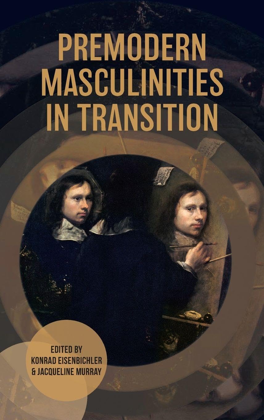 Premodern Masculinities in Transition Books