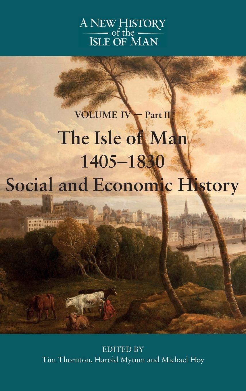 The Isle of Man, 1405-1830 - Social and Economic History Business, Finance & Career