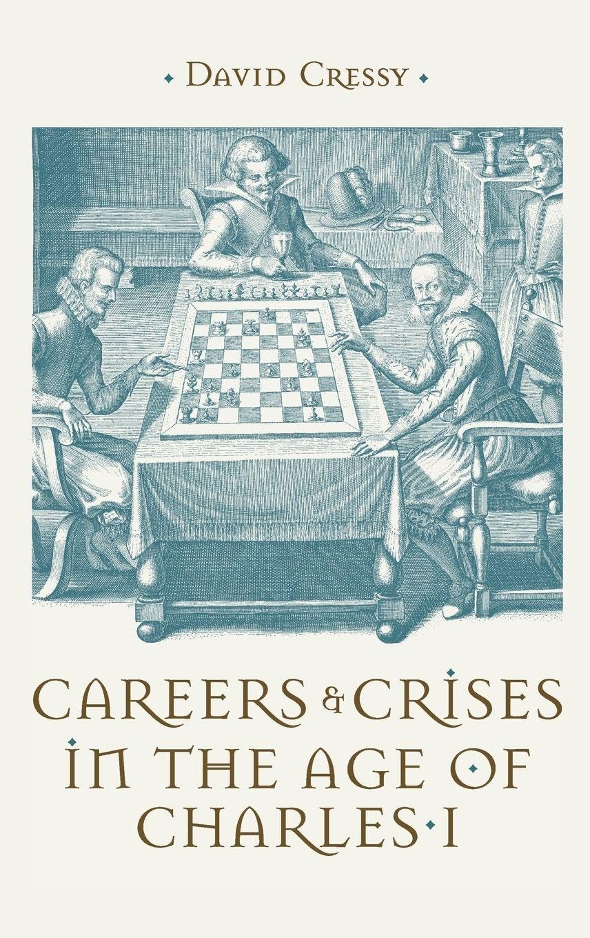 Careers and Crises in the Age of Charles I Memories