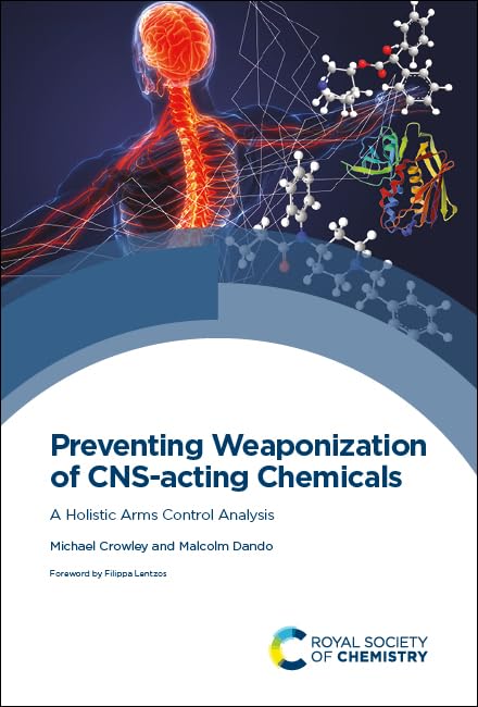 Preventing Weaponization of Cns-acting Chemicals: A Holistic Arms Control Analysis Medicine