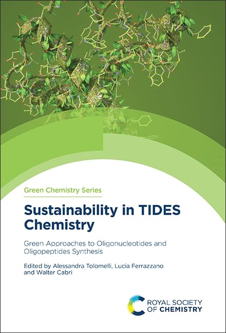 Sustainability in Tides Chemistry: Green Approaches to Oligonucleotides and Oligopeptides Synthesis (Green Chemistry) Business & Technology