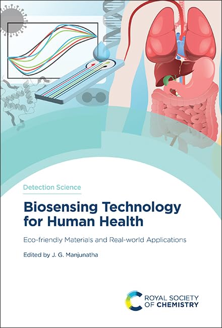Biosensing Technology for Human Health: Eco-friendly Materials and Real-world Applications (Detection Science, 27) Business & Technology