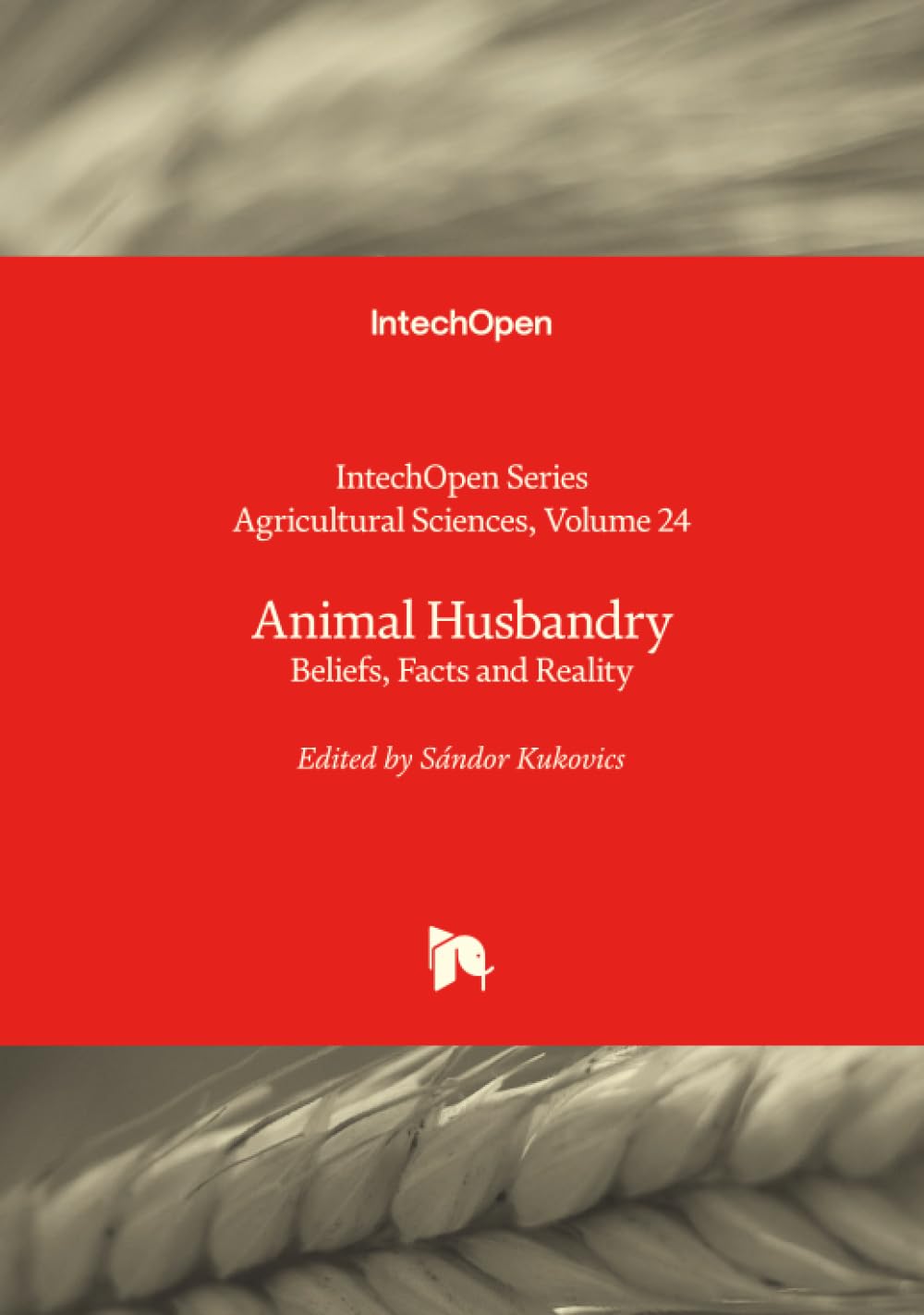 Animal Husbandry - Beliefs, Facts and Reality Natural Sciences