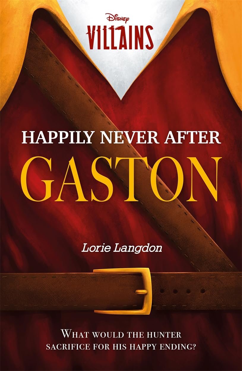 Disney Villains: Happily Never After Gaston (Young Adult Fiction) Fiction