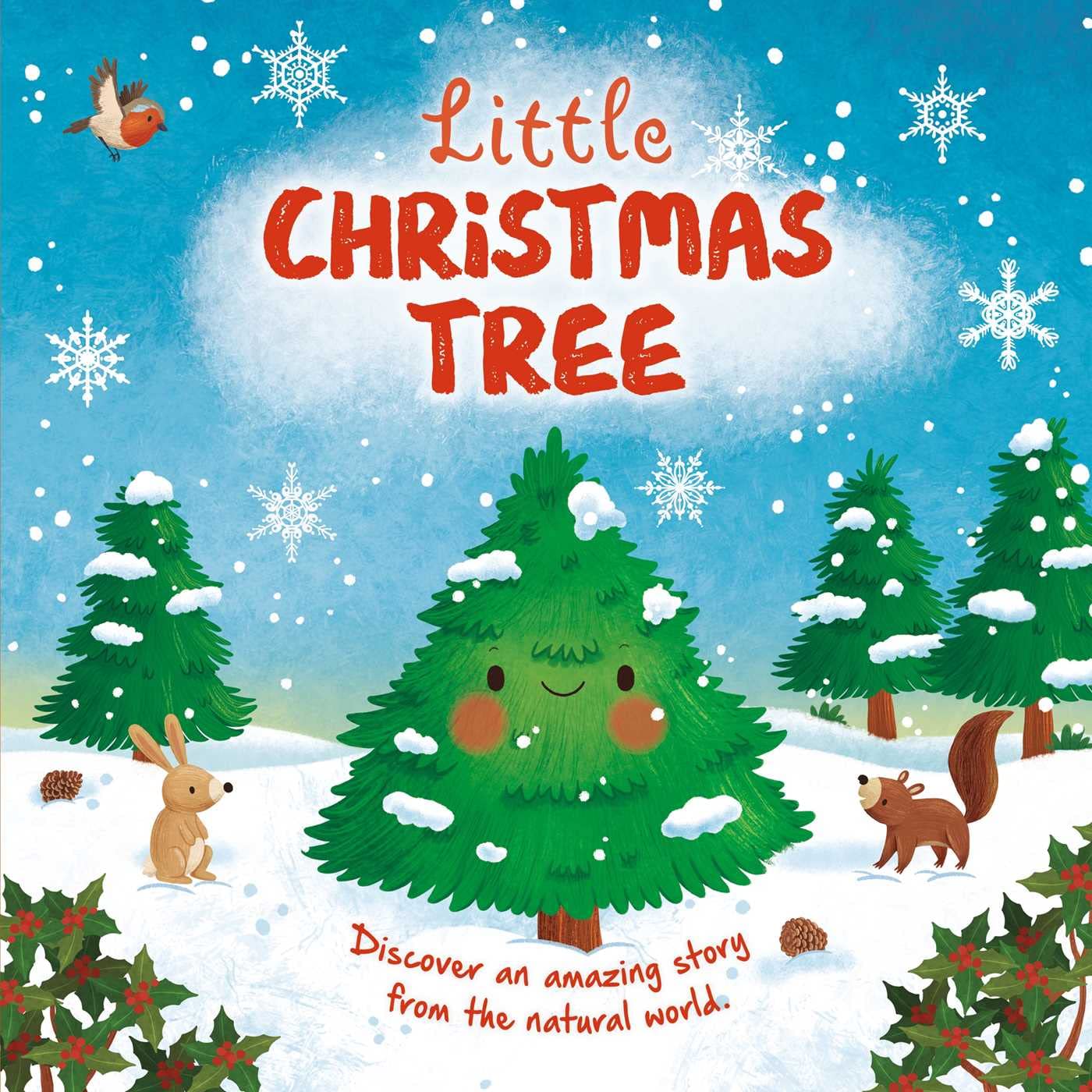 Little Christmas Tree: Discover an Amazing Story from the Natural World (Nature Stories) Non-fiction