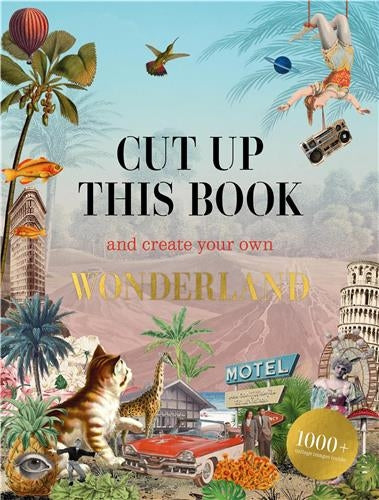 Cut Up This Book and Create Your Own Wonderland Film, Art & Culture