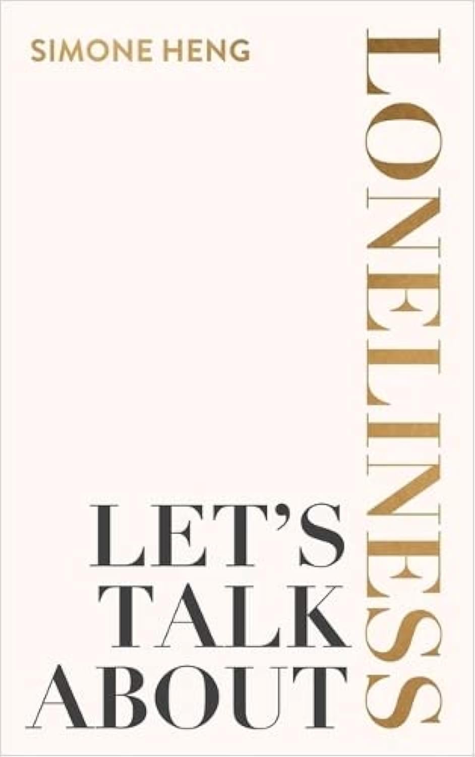 Let's Talk About Loneliness: The Search for Connection in a Lonely World Psychology