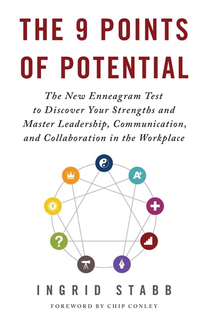 The 9 Points of Potential: The New Enneagram Test to Discover Your Strengths and Master Leadership, Communication and Collaboration in the Workplace Business, Finance & Career