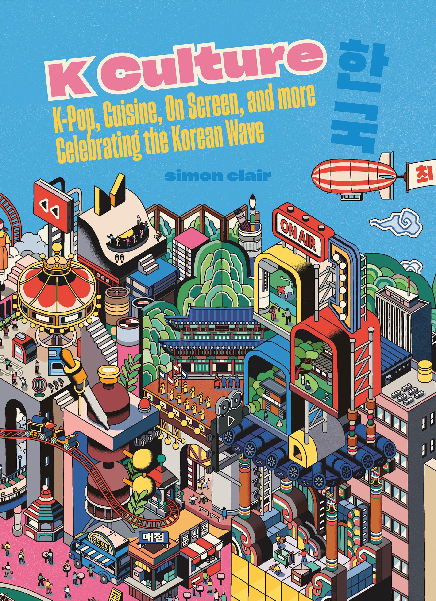 K Culture: K-pop, Cuisine, On Screen, And More - Celebrating The Korean Wave Social Sciences