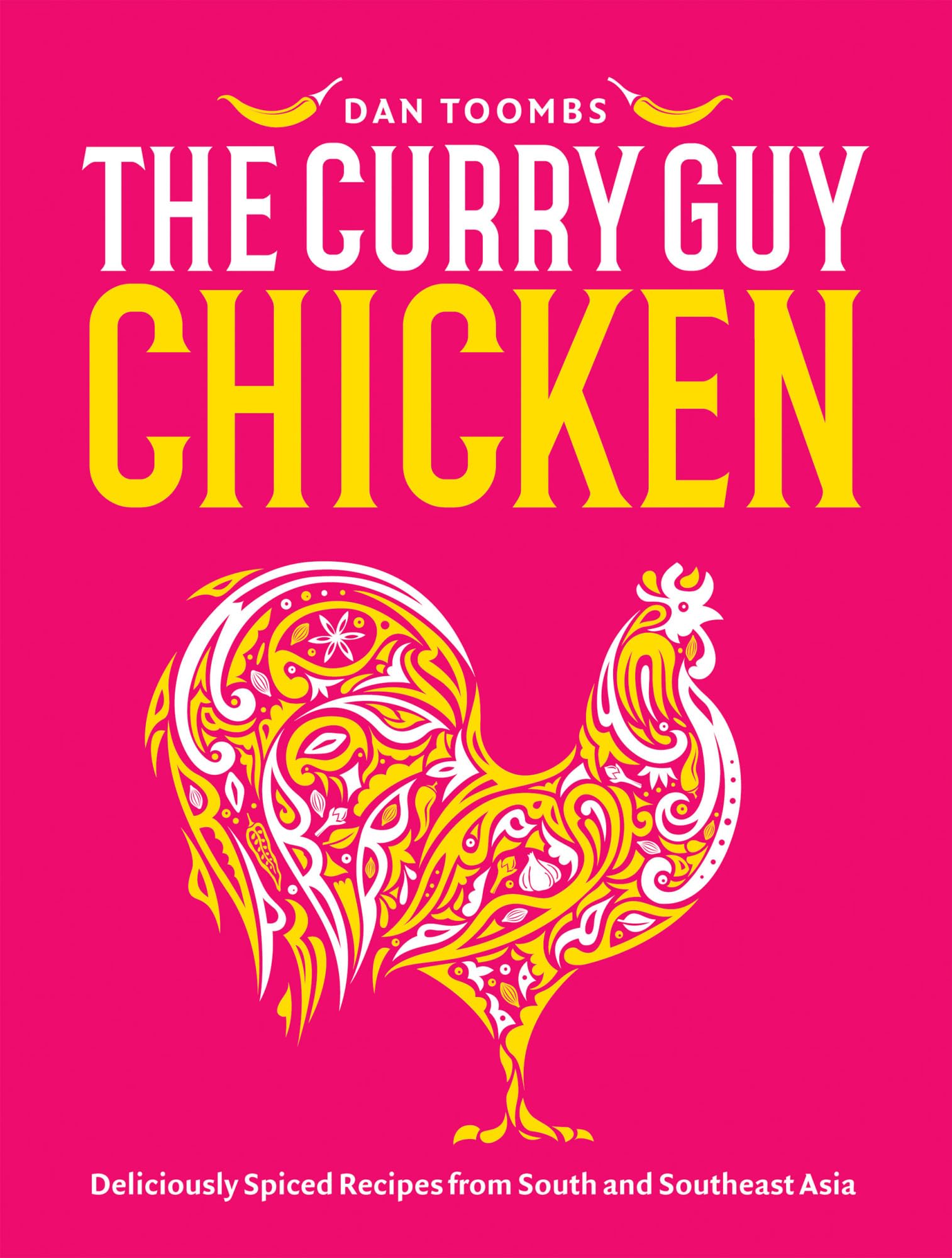 Curry Guy Chicken: Deliciously Spiced Recipes from South and Southeast Asia Leisure, Home & Garden