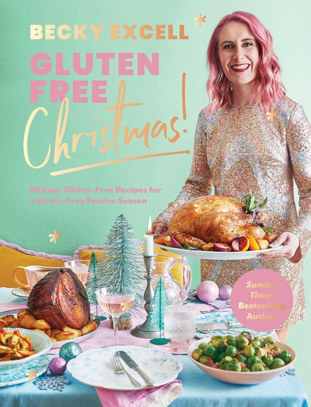 Gluten Free Christmas (The Sunday Times Bestseller): 80 Easy Gluten-Free Recipes for a Stress-Free Festive Season Leisure, Home & Garden