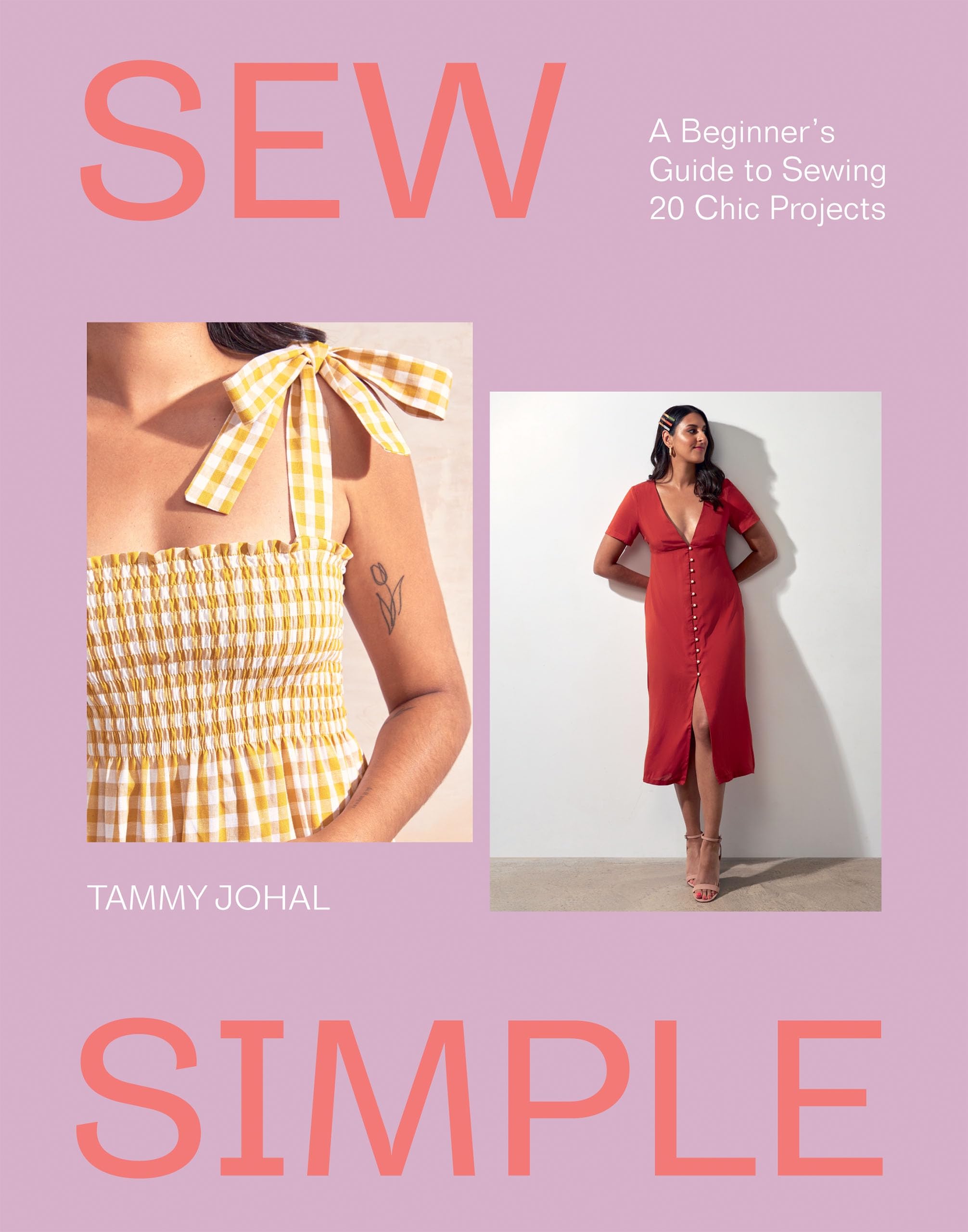Product Image: Sew Simple: A Beginner's Guide to Sewing 20 Chic Projects
