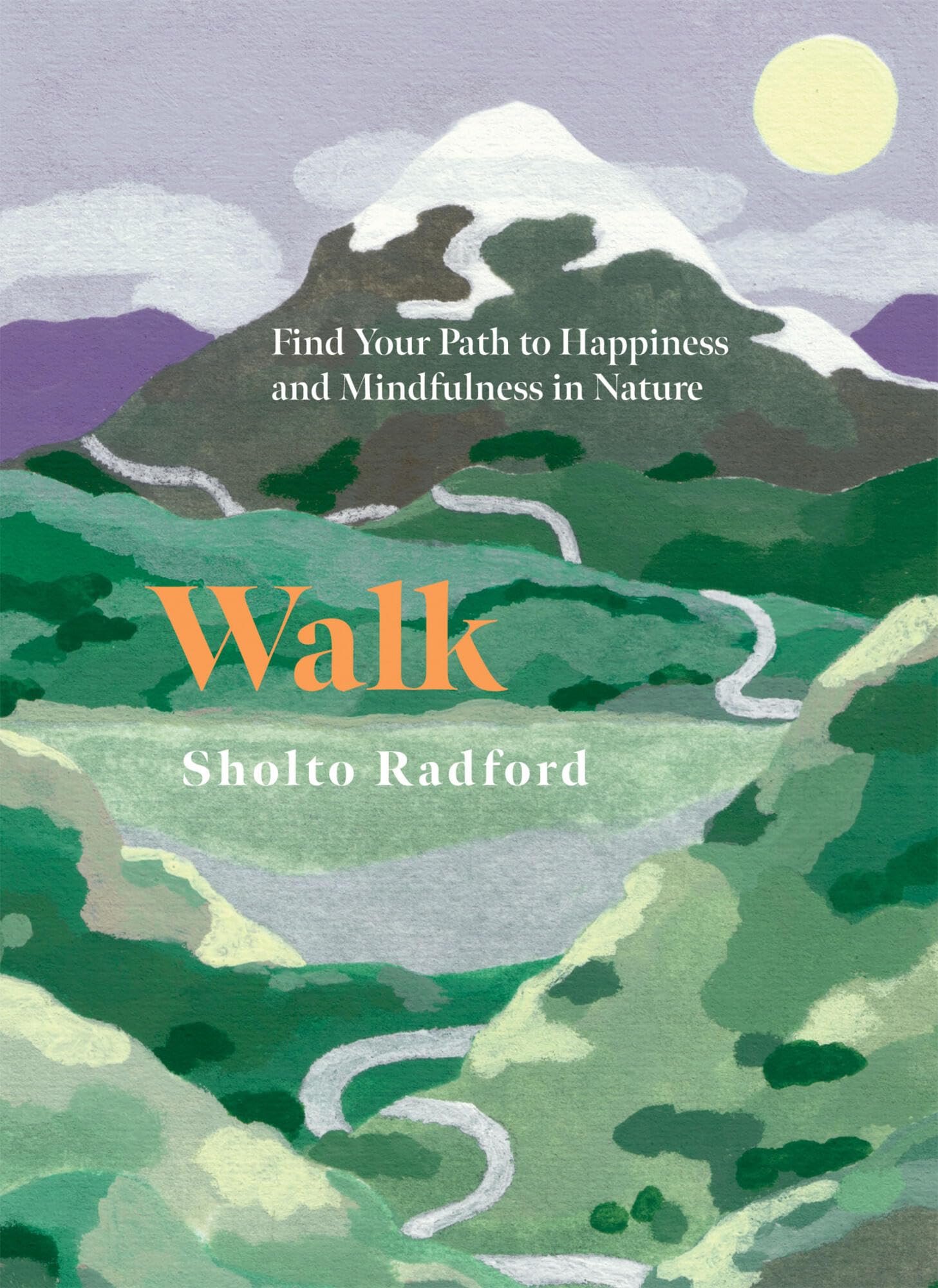 Walk: The Path to a More Mindful Life Health, Nutrition & Fitness