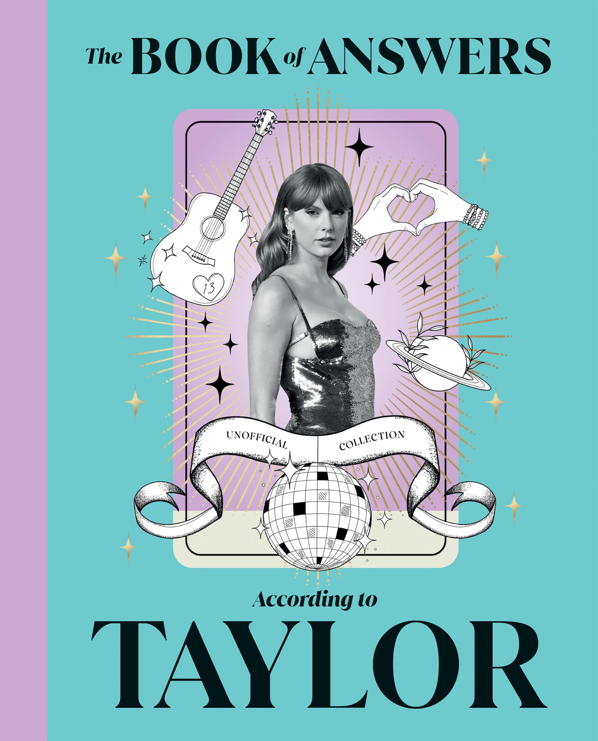 The Book of Answers According to Taylor: Profound and Powerful Insight from the Queen of Pop book