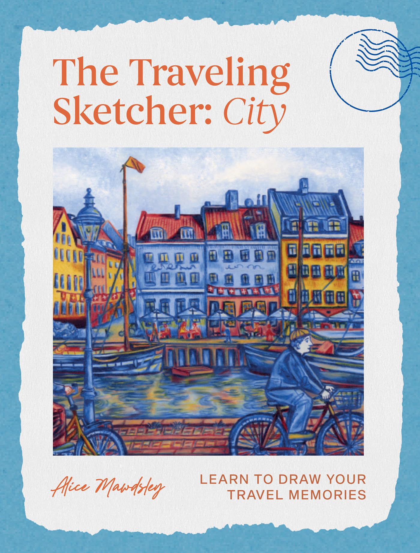 The Traveling Sketcher City: Learn to Draw Your Travel Memories Arts & Music