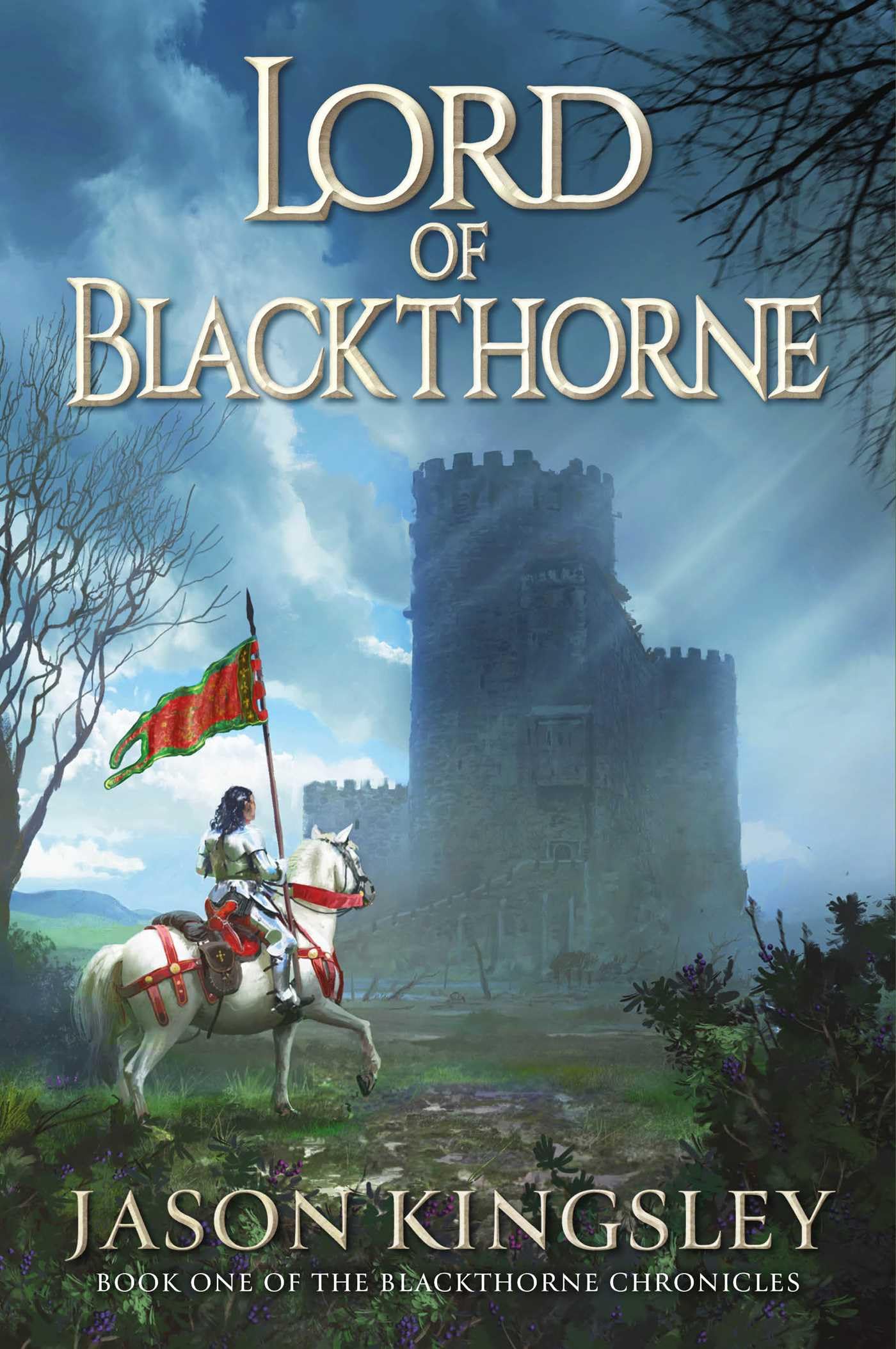 Lord of Blackthorne (Volume 1) (The Blackthorne Chronicles) Action & Adventure