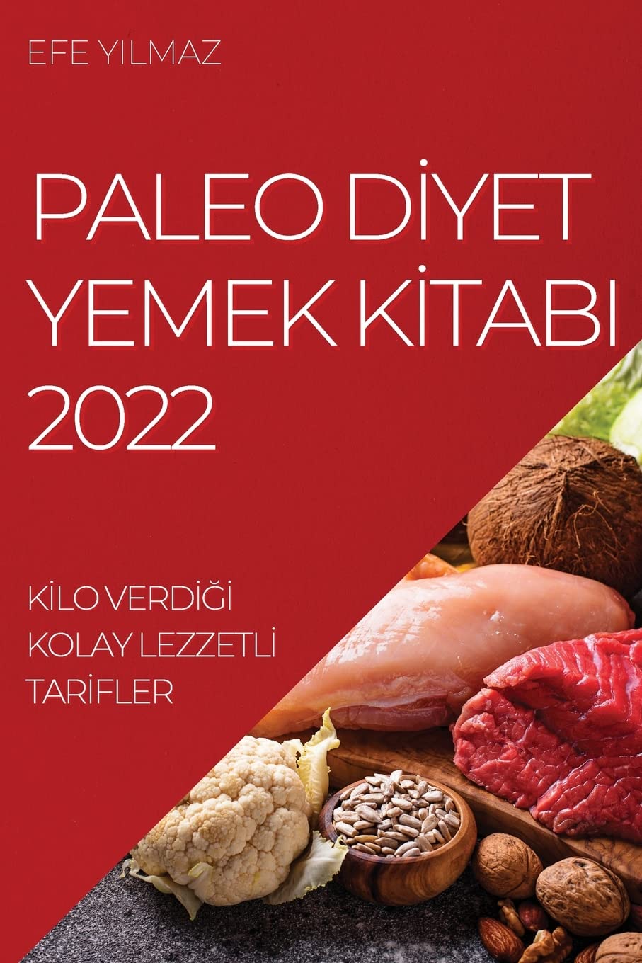 Paleo Dİyet Yemek Kİtabi 2022: Kİlo VerdİĞİ Kolay Lezzetlİ Tarİfler Leisure, Home & Garden