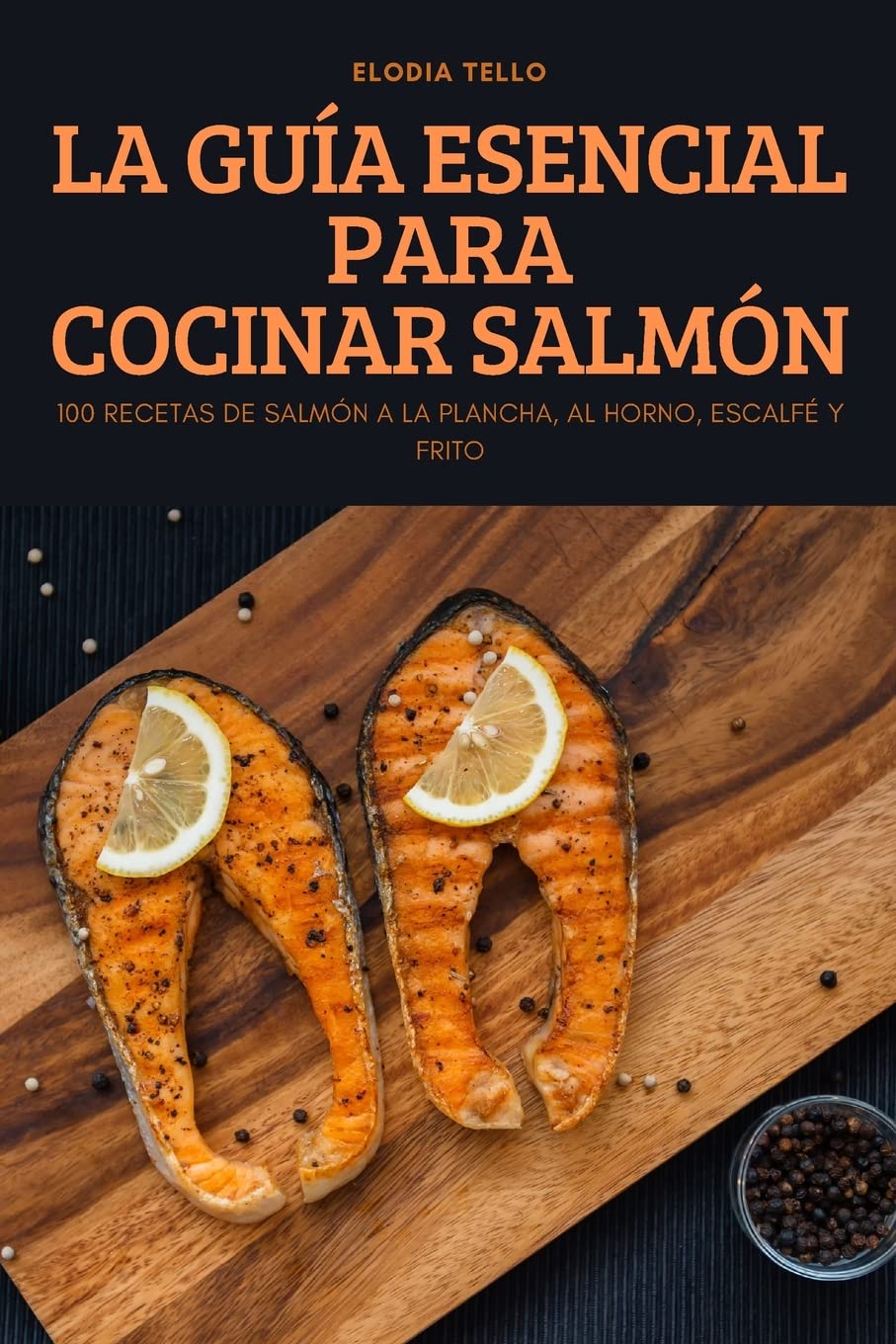 La Guía Esencial Para Cocinar Salmón Leisure, Home & Garden