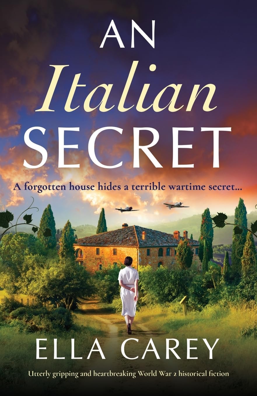 An Italian Secret: Utterly gripping and heartbreaking World War 2 historical fiction (Daughters of Italy, Band 1) Contemporary literature Books