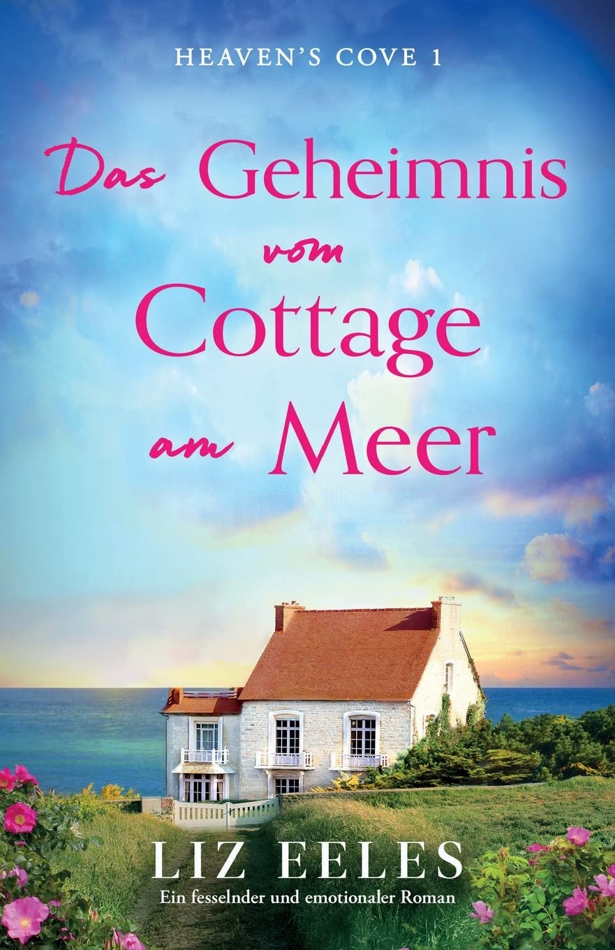 Das Geheimnis vom Cottage am Meer: Ein fesselnder und emotionaler Roman (Heaven's Cove, Band 1) Humour & Satire