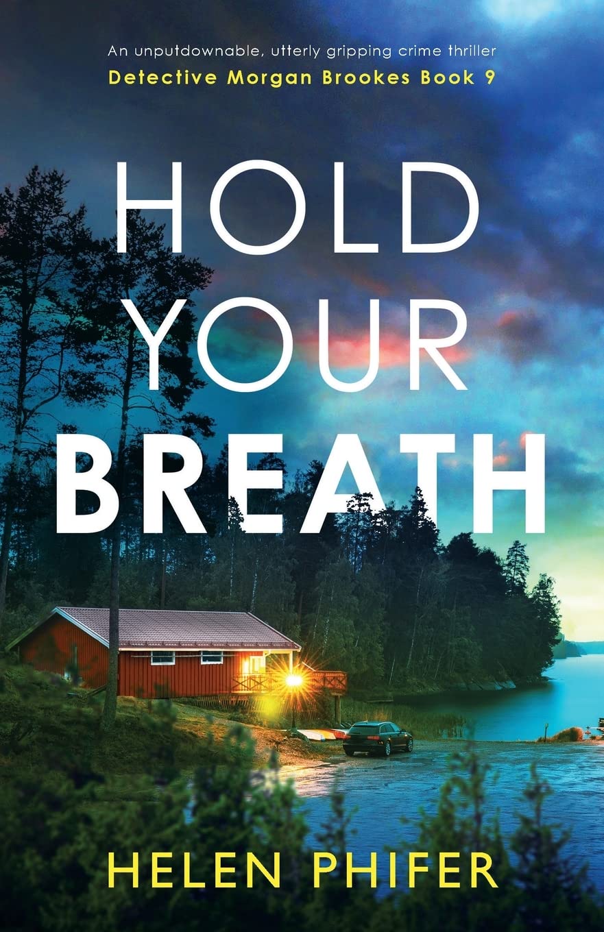 Hold Your Breath: An unputdownable, utterly gripping crime thriller (Detective Morgan Brookes, Band 9) Contemporary literature