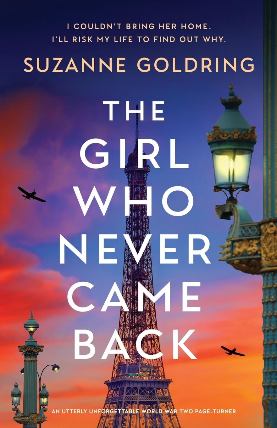 The Girl Who Never Came Back: An utterly unforgettable World War Two page-turner Historical Fiction