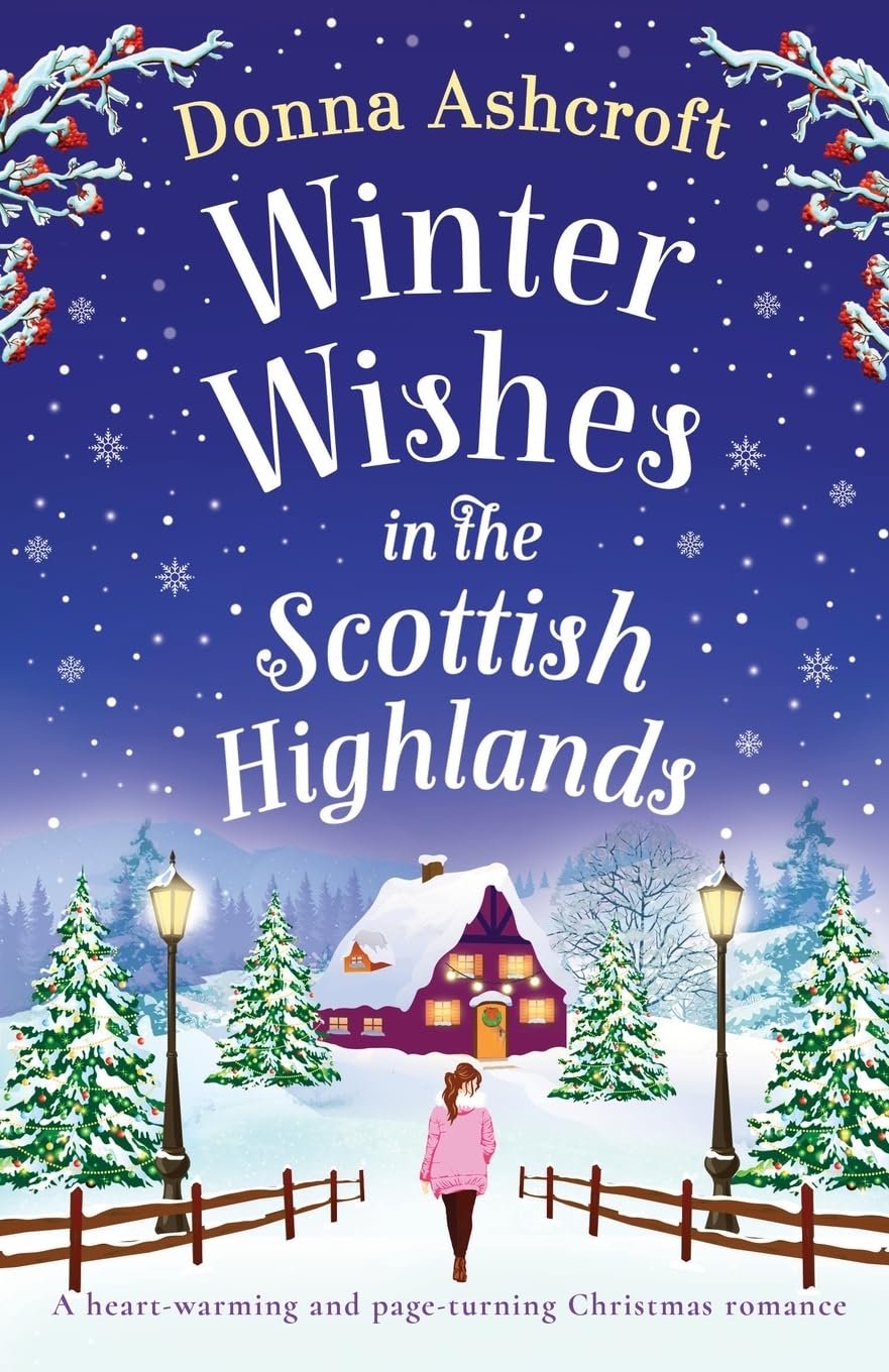 Winter Wishes in the Scottish Highlands: A heart-warming and page-turning Christmas romance Humour & Satire