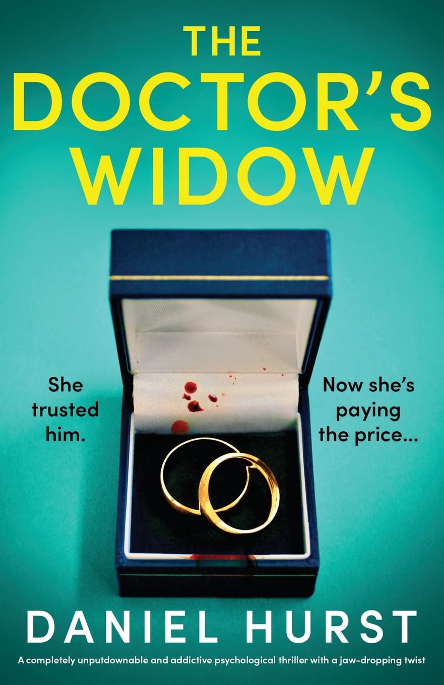 The Doctor's Widow: A completely unputdownable and addictive psychological thriller with a jaw-dropping twist (The Doctor's Wife, Band 2) Action & Adventure