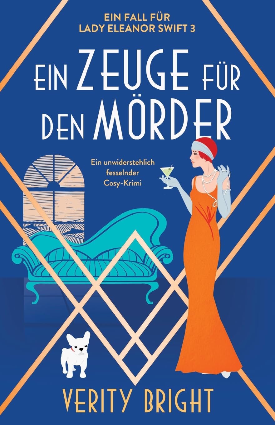 Ein Zeuge für den Mörder: Ein unwiderstehlich fesselnder Cosy-Krimi (Ein Fall für Lady Eleanor Swift, Band 3) Historical Fiction