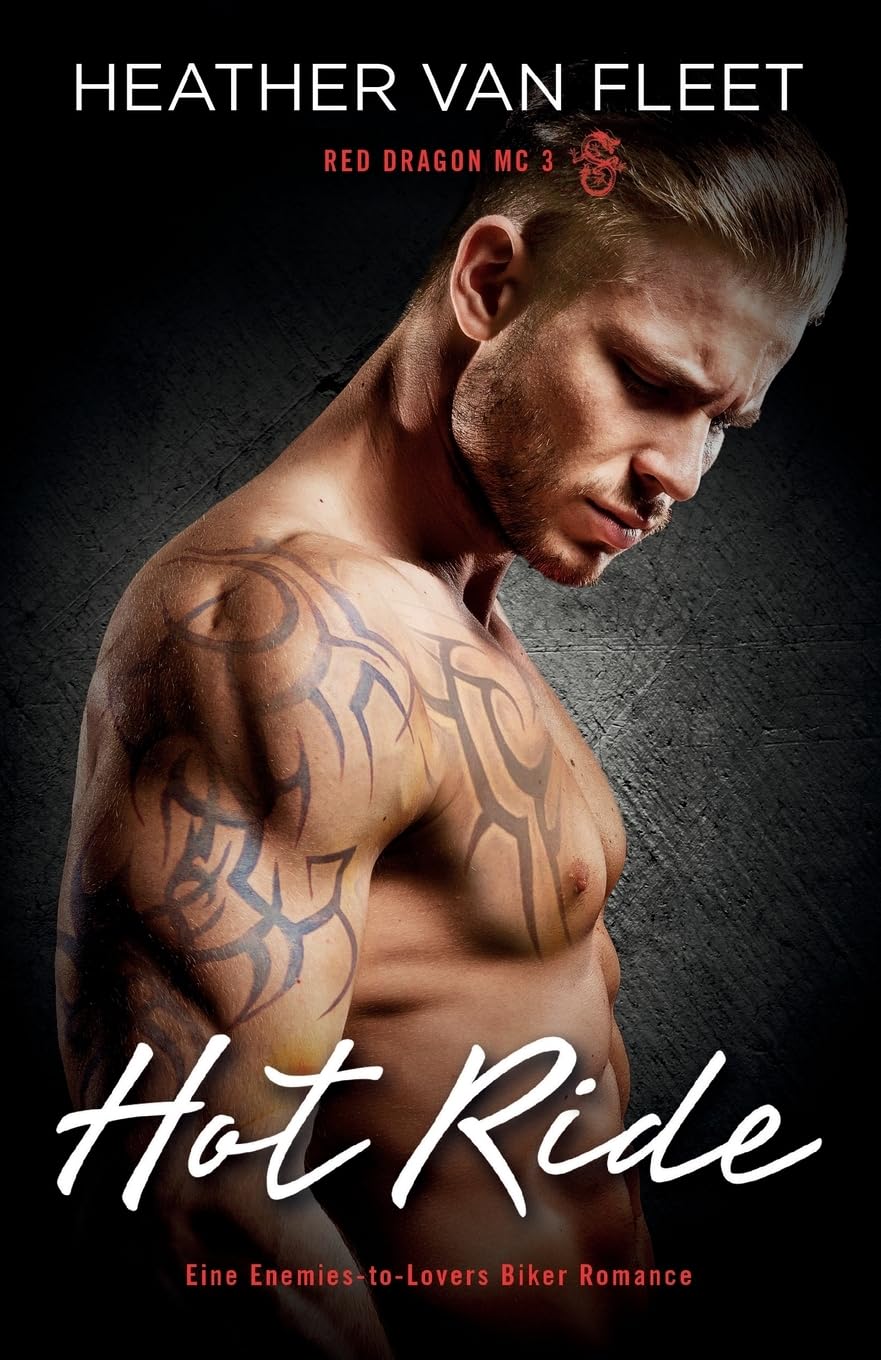 Hot Ride: Eine Enemies-to-Lovers Biker Romance (Red Dragon MC, Band 3) Action & Adventure