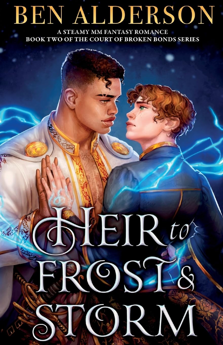 Heir to Frost and Storm: A steamy MM fantasy romance (Court of Broken Bonds, Band 2) Historical Fiction