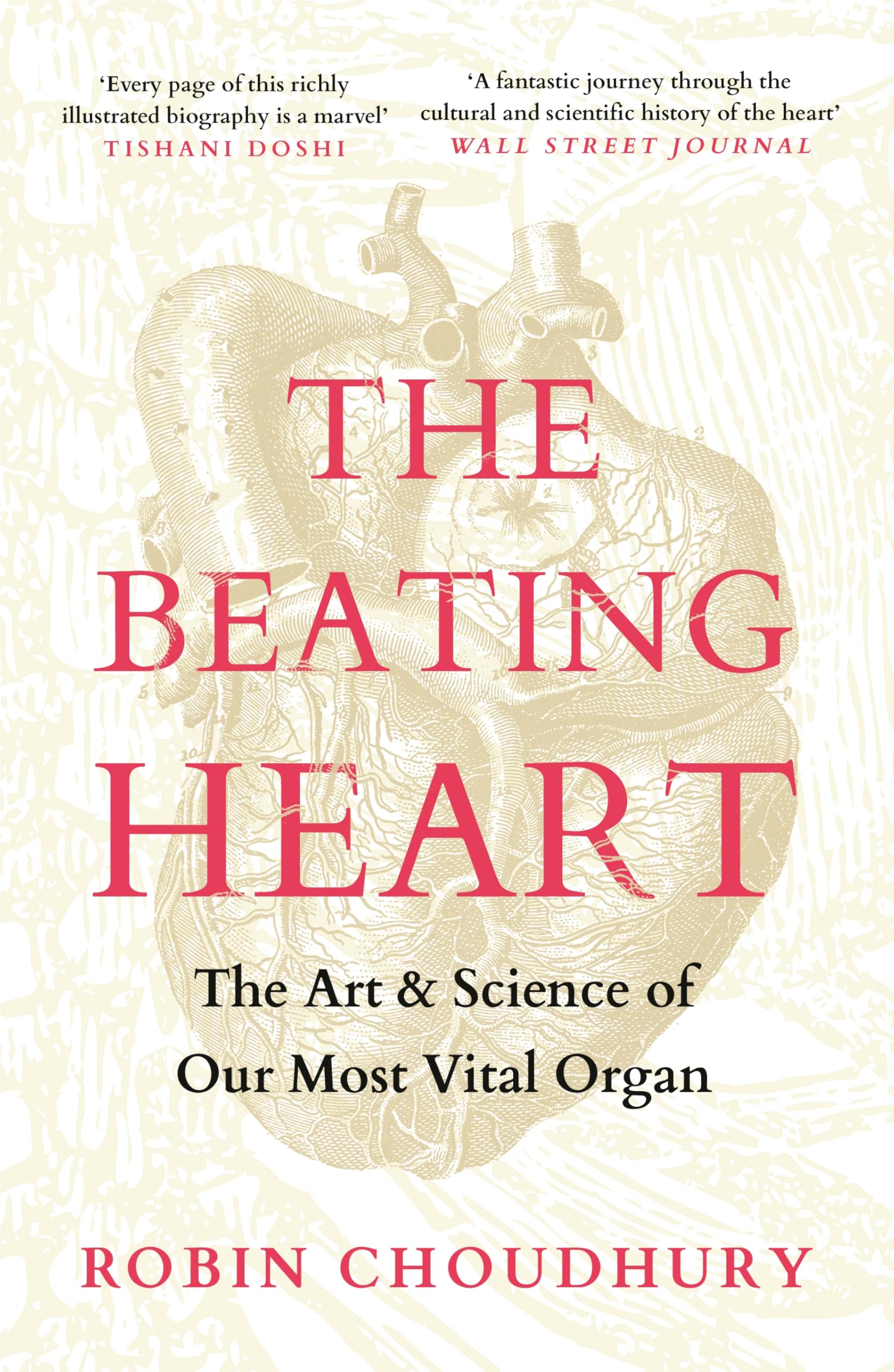 The Beating Heart: The Art and Science of Our Most Vital Organ Medicine