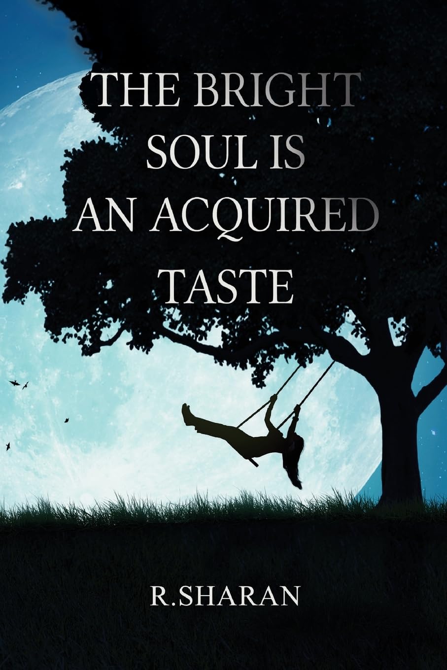 The Bright Soul is an Acquired Taste Poetry