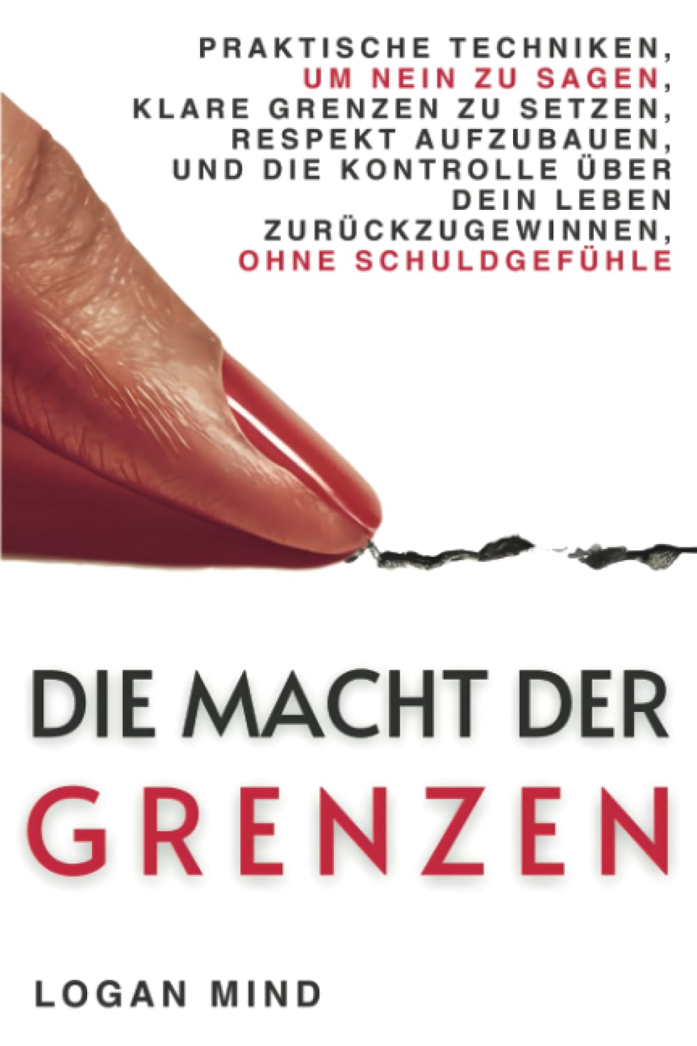Die Macht der Grenzen: Praktische Techniken, um Nein zu Sagen, Klare Grenzen zu Setzen, Respekt Aufzubauen und die Kontrolle über Dein Leben ... Ohne Schuldgefühle (Verbessere Dich JETZT) Medicine