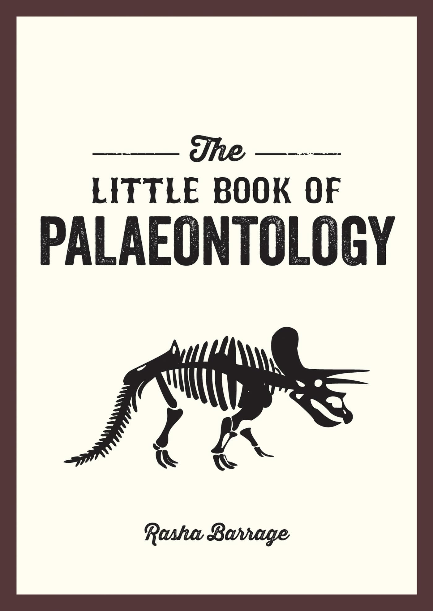 The Little Book of Palaeontology: The Pocket Guide to Our Fossilized Past book
