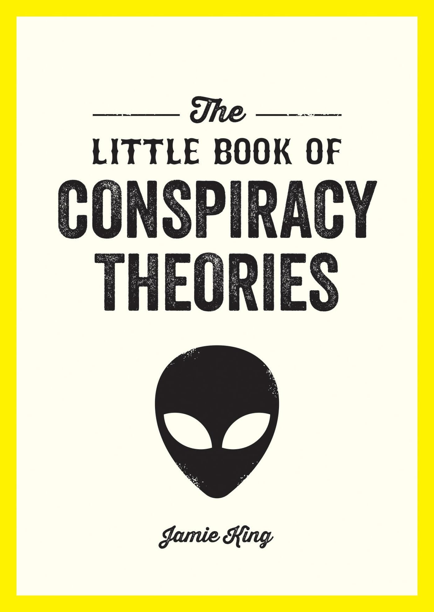The Little Book of Conspiracy Theories: A Pocket Guide to the World’s Greatest Mysteries Books