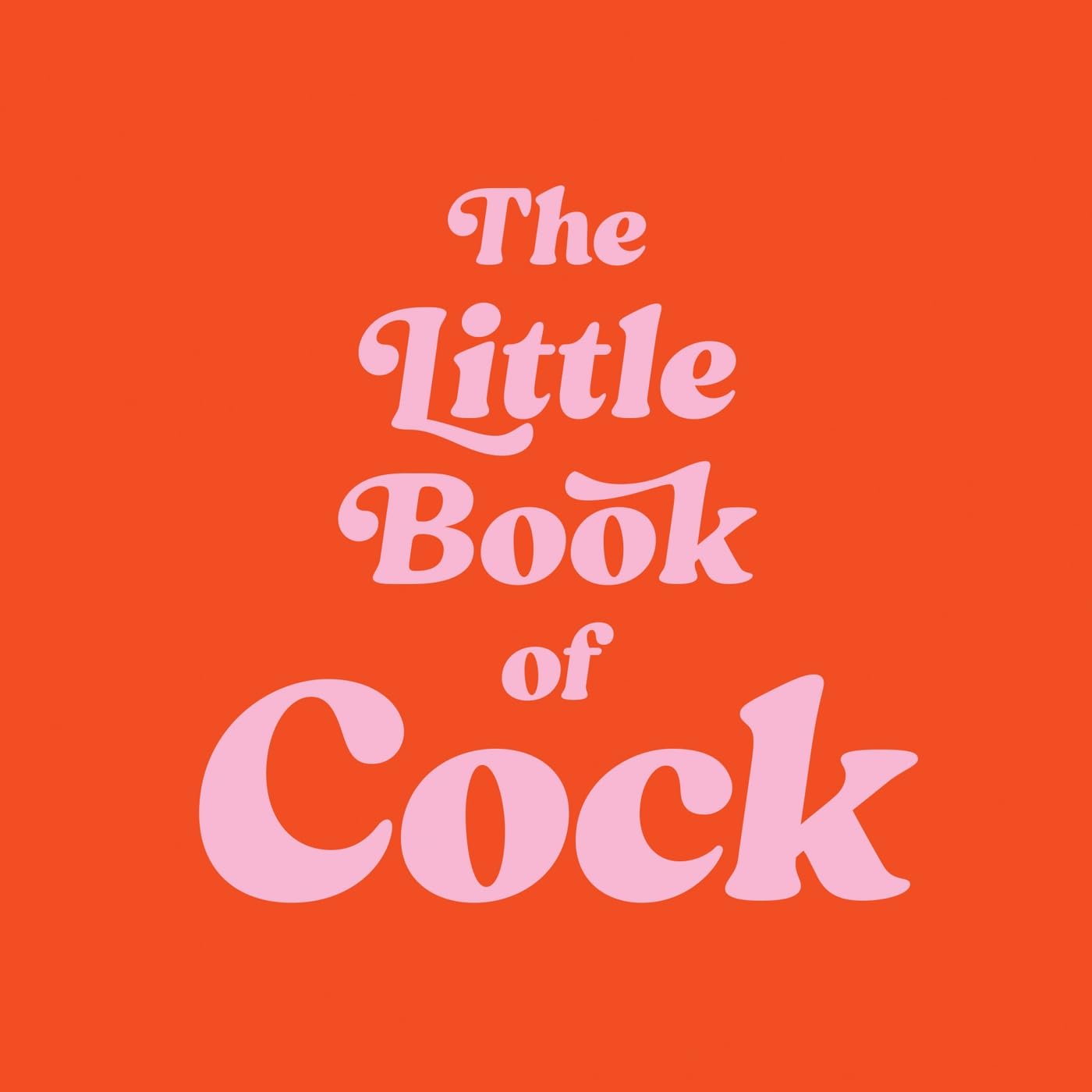 The Little Book of Cock: A Hilarious Activity Book for Adults Featuring Jokes, Puzzles, Trivia and More Lifestyle