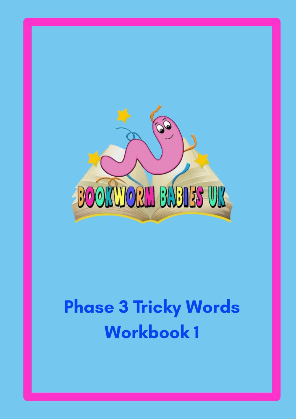 Bookworm Babies UK Phase 3 Tricky Words Workbook 1 (Bookworm Babies UK Tricky Words Series, Band 2) Non-fiction