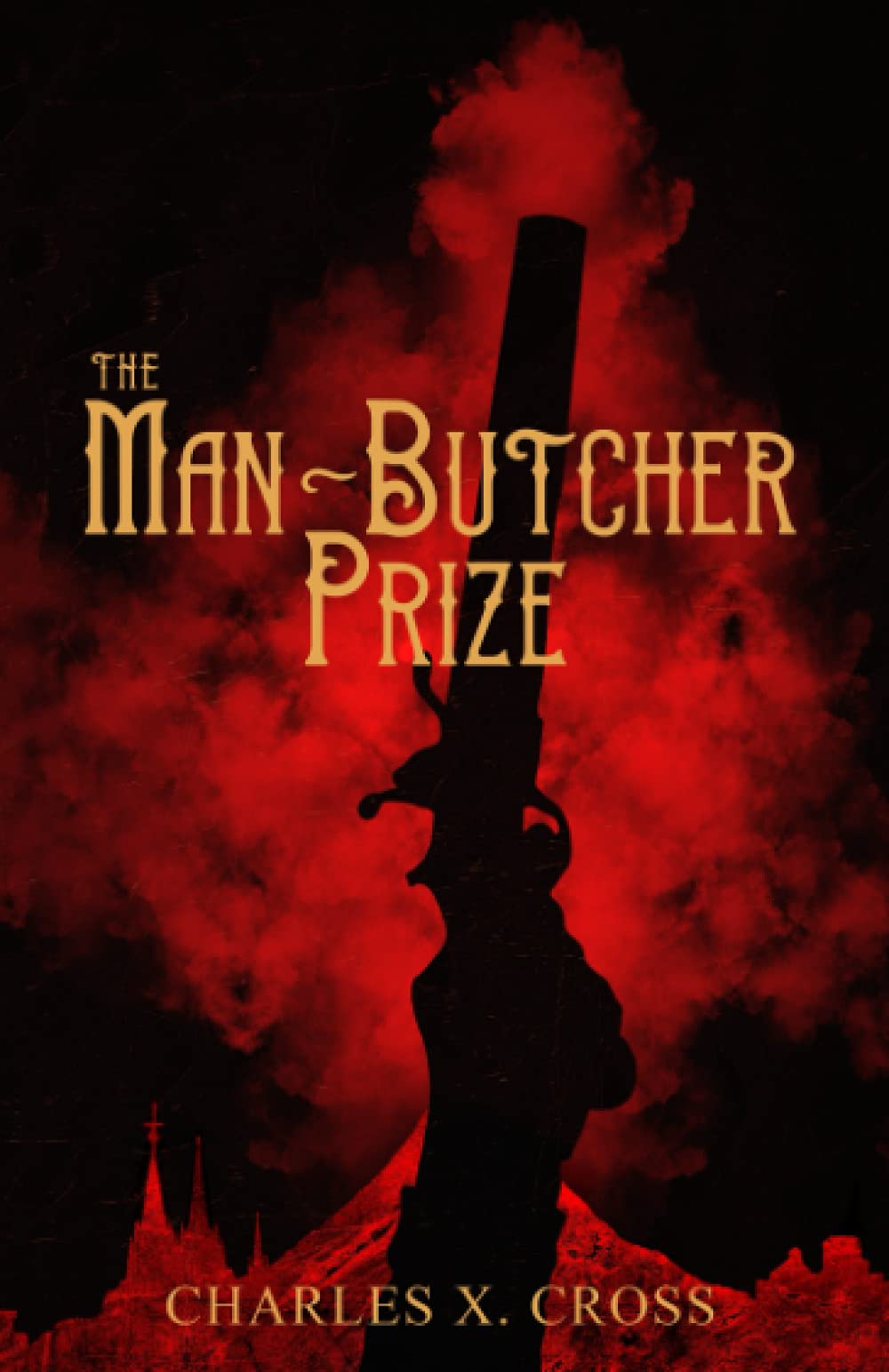 The Man-Butcher Prize (Crooked Empires, Band 1) Books