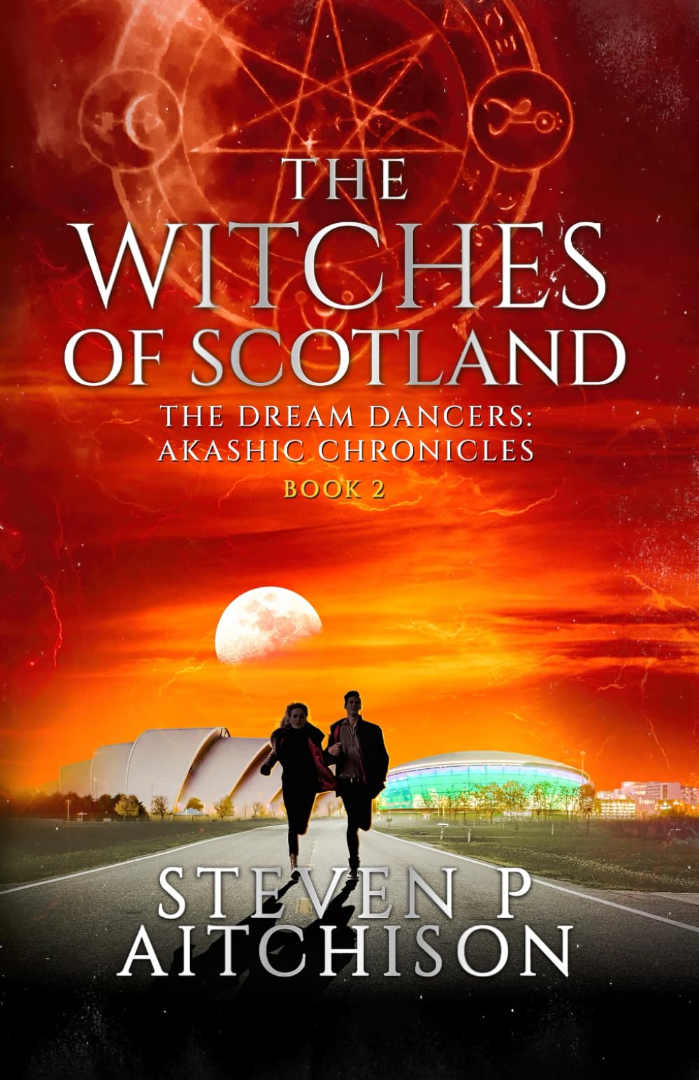 The Witches of Scotland: The Dream Dancers: Akashic Chronicles Book 2 (The Witches of Scotland - An Urban Fantasy of Magick and Mystery in Modern Scotland, Band 2) Action & Adventure